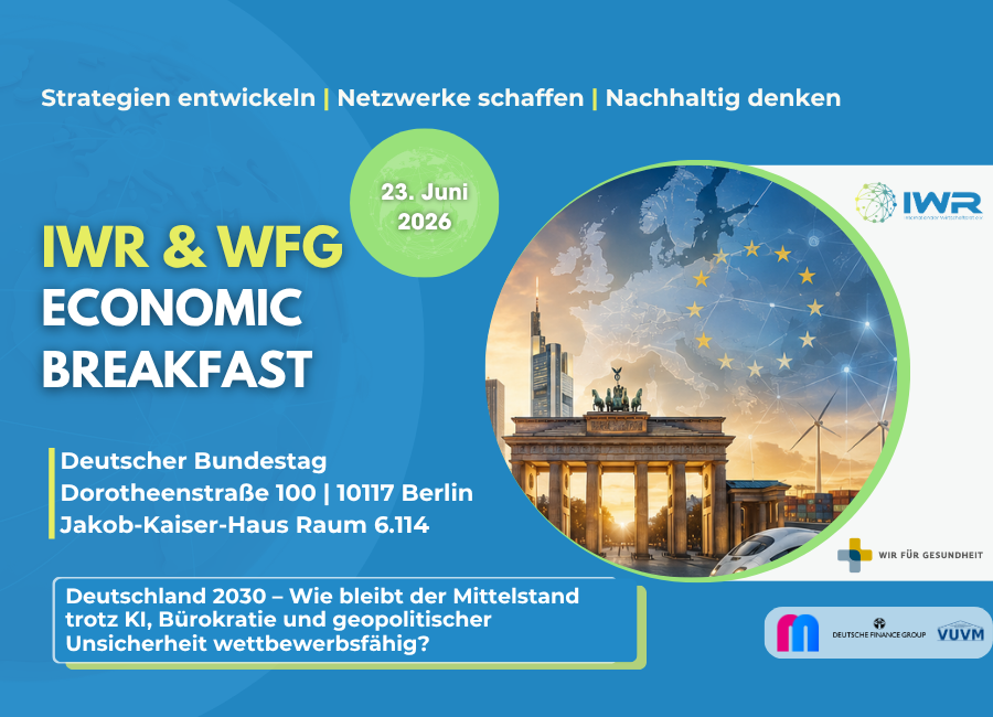 IWR & WFG Economic Breakfast - Deutschland 2030  Wie bleibt der Mittelstand trotz KI, Bürokratie und geopolitischer Unsicherheit wettbewerbsfähig?